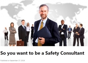 021c8912b586185e68f6e044e5560f06-huge-so-you-want-to-be-a-safety-consultant.jpg